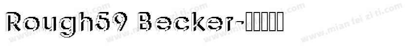 Rough59 Becker字体转换
